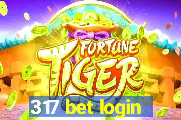 317 bet login